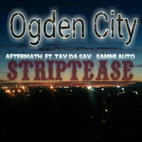 Aftermath - Striptease (feat. Tav da Sav & Sammi Auto)