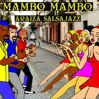 Araiza Salsajazz - Mambo Mambo