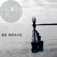 Hati - Be Brave