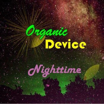 Organic Device - Nighttime
