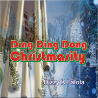 Dizzy K Falola - Ding Ding Dong Christmasity