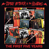 Isaac Rother & The Phantoms - The First Five Years