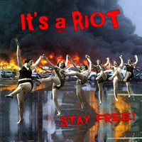 It's a Riot - Stay Free