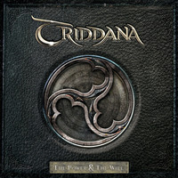 Triddana - The Power & the Will