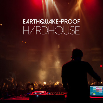 Various Artists - Earthquake-Proof Hardhouse (Explicit)