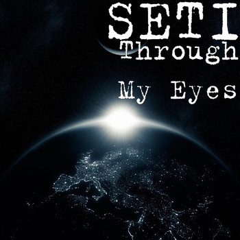 SETI - Through My Eyes