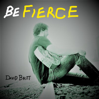 David Britt - Be Fierce