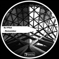 DJ Pilot - Remember