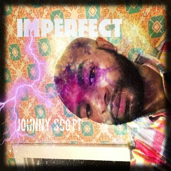Johnny Scott - Imperfect (Explicit)