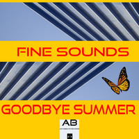 Fine Sounds - Goodbye Summer