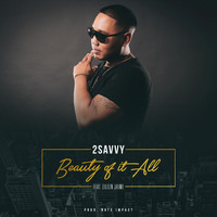 2savvy - Beauty of It All (feat. Eileen Jaime)
