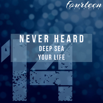 Never Heard - Deep Sea