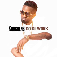 Konshens - Do Di Work (Explicit)