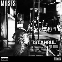 Moses - Istanbul (Explicit)
