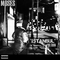Moses - Istanbul