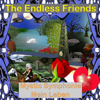 The Endless Friends - Mystic Symphonie: Mein Leben