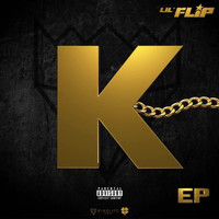 Lil' Flip - K - EP (Explicit)