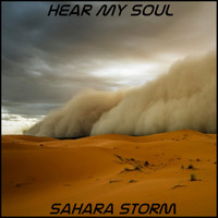 Hear My Soul - Sahara Storm