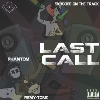 Phantom & Skrooge On The Track - Last Call (Explicit)