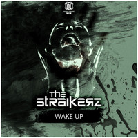 The Straikerz - Wake Up (Explicit)