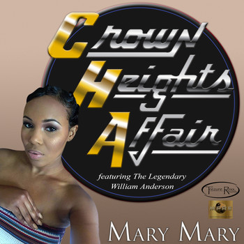 Crown Heights Affair - Mary, Mary