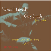 Gary Smith - Once I Loved