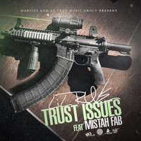 Lil Rue - Trust Issues (feat. Mistah F.A.B.) (Explicit)