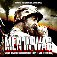 Elmer Bernstein - Men in War (Original Soundtrack Recording)