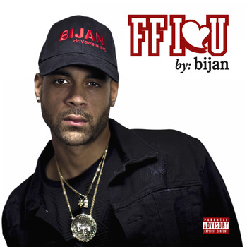Bijan - FF I Love U (Explicit)