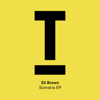 Eli Brown - Sumatra EP