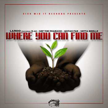 Laroo - Where You Can Find Me (feat. E-40, Nef The Pharoah, Mistah F.A.B. & Netta Brielle) (Explicit)