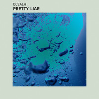 Ocealh - Pretty Liar