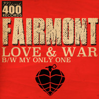 Fairmont - Love & War