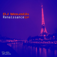 DJ Moustik - Renaissance EP