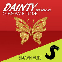 Dainty - Come Back to Me (The Remixes)