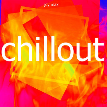 Joy Max - Chillout