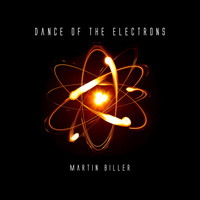 Martin Biller - Dance of the Electrons