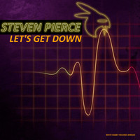 Steven Pierce - Let's Get Down