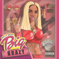 Molly Brazy - Big Brazy (Explicit)