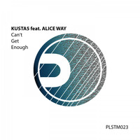 Kusta5 feat. Alice Way - Can't Get Enough