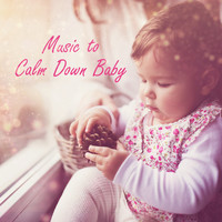 Classical Baby Music Ultimate Collection - Music to Calm Down Baby – Classical Melodies for Child, Baby Relaxation, Time for Rest, Easy Listening