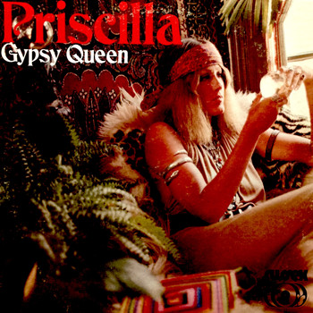 Priscilla - Gypsy Queen