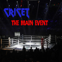 Cricet - The Main Event (Explicit)