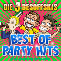 Die 3 Besoffskis - Best of Party Hits: Die Mallorca Schlager Party Klassiker