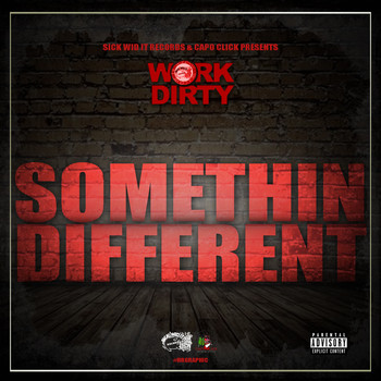 Work Dirty - Somethin Different (Explicit)