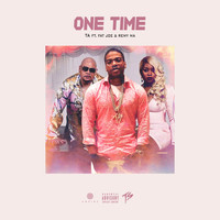 T.A. - One Time (feat. Fat Joe & Remy Ma) (Explicit)
