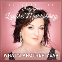 Louise Morrissey - What's Another Year