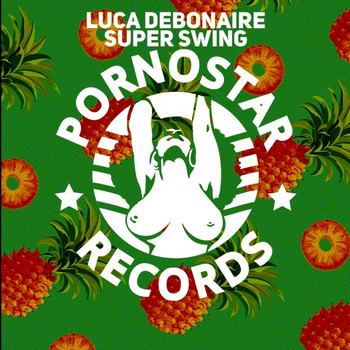 Luca Debonaire - Super Swing