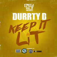 Durrty D - Keep It Lit (Explicit)