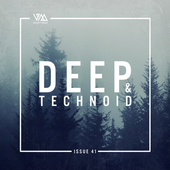 Various Artists - Deep & Technoid #41